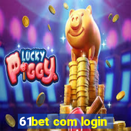 61bet com login